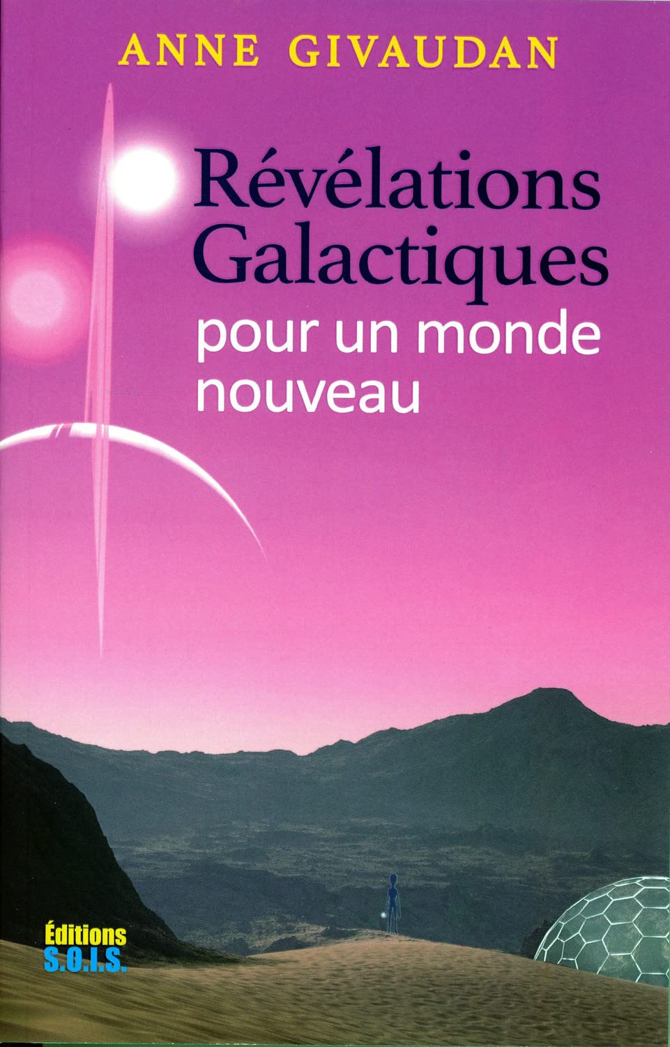 Libro: Révélations galactiques pour un monde nouveau