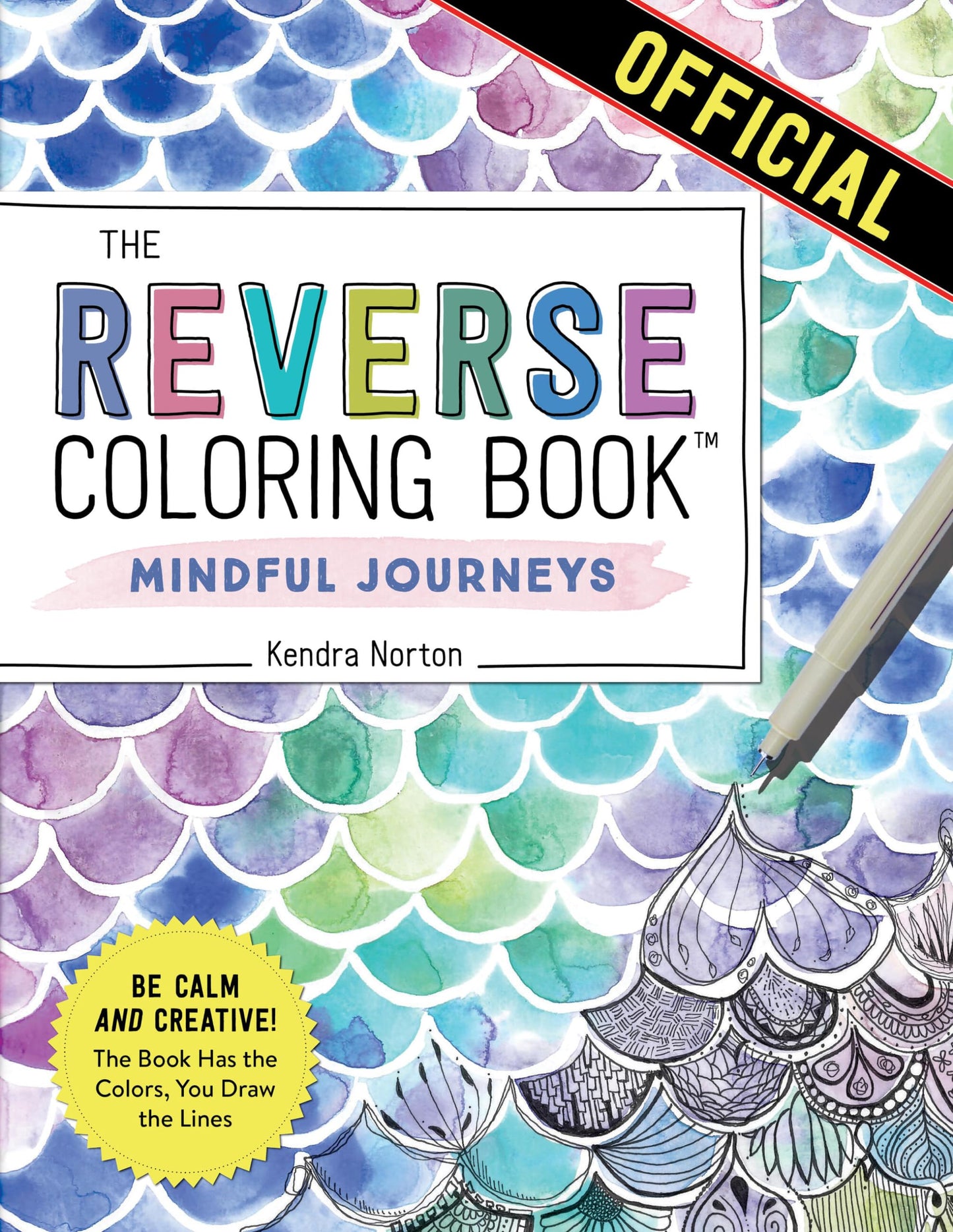 Libro: The Reverse Coloring Book™: Mindful Journeys: Be Calm and Creative: The Book Has the Colors, You Draw the Lines