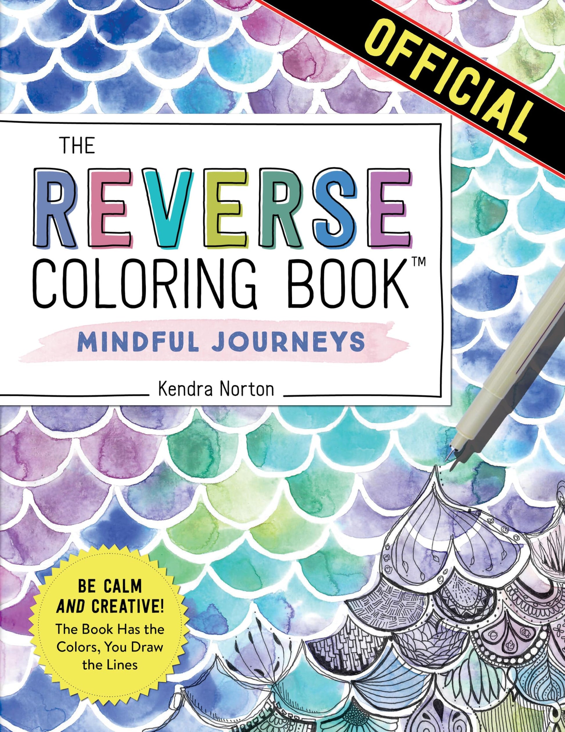 Libro: The Reverse Coloring Book™: Mindful Journeys: Be Calm and Creative: The Book Has the Colors, You Draw the Lines