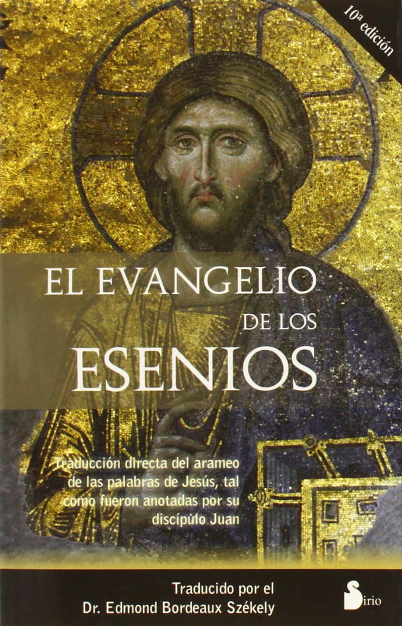 Libro: El Evangelio de los esenios: Traducción directa del arameo de las palabras de Jesús, tal como fueron anotadas por su discípulo Juan: 98 (2007)
