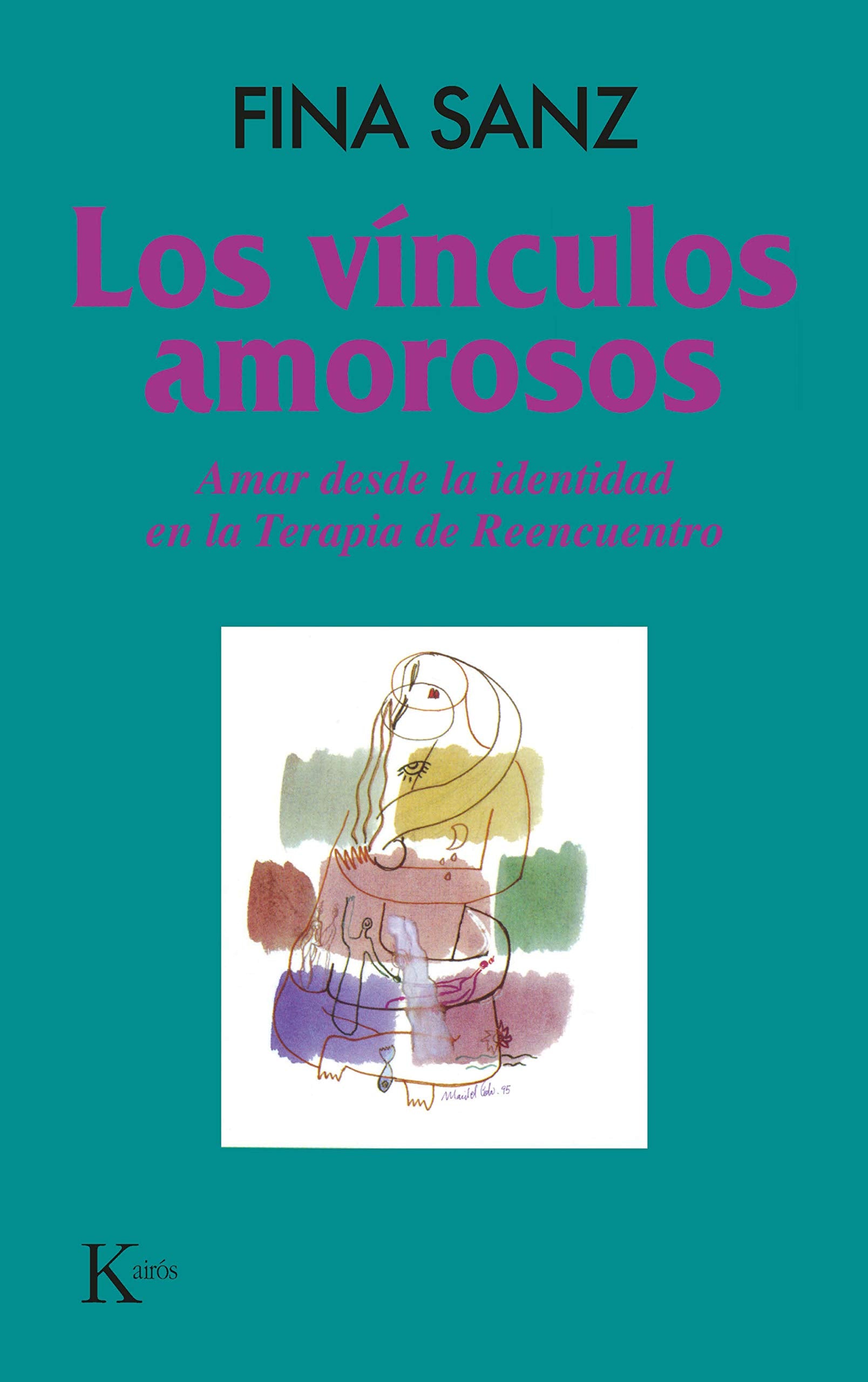 Libro: Los vínculos amorosos: Amar desde la identidad en la Terapia de Reencuentro (Psicología)