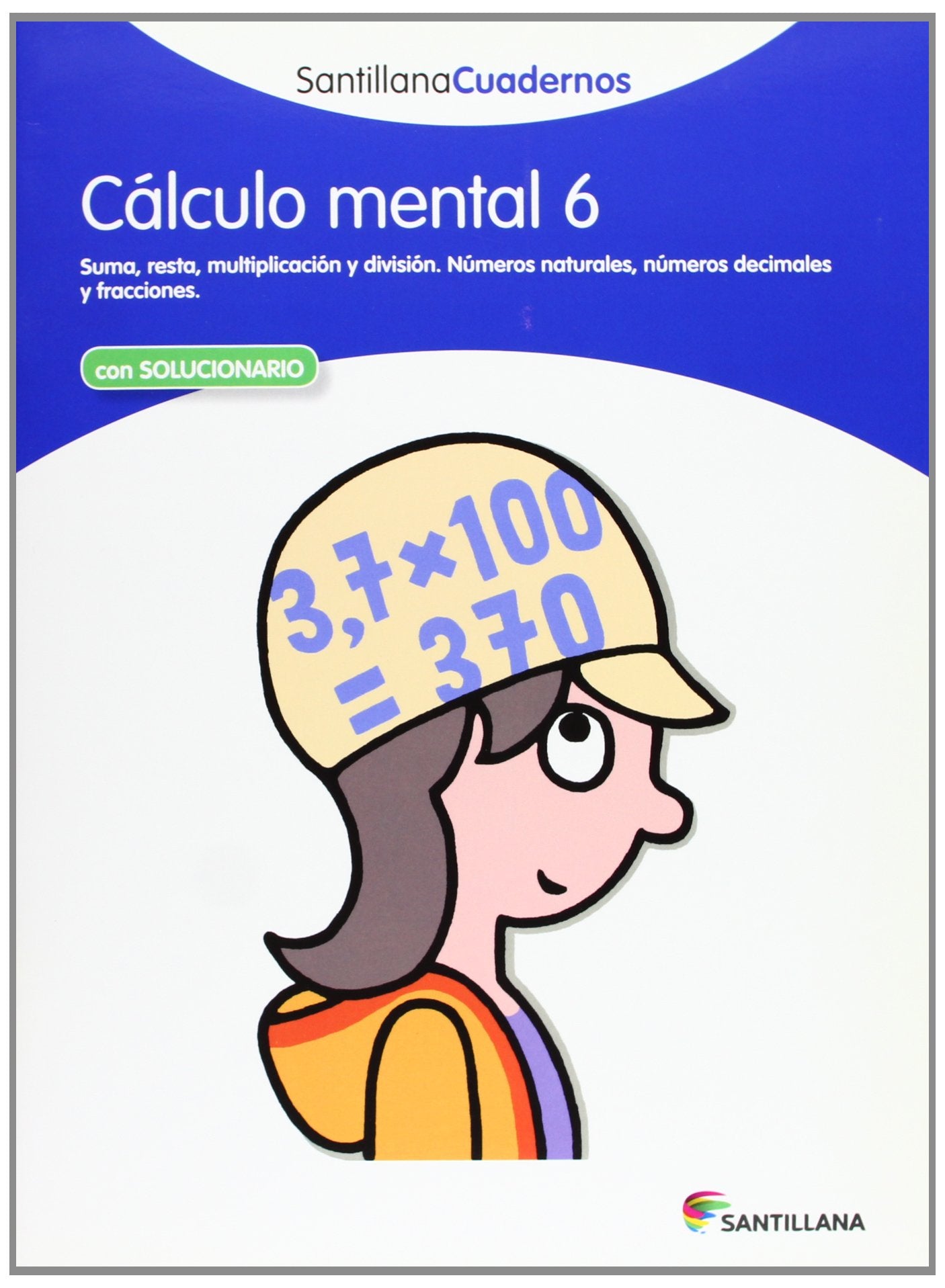 Libro: CÁLCULO MENTAL 6 SANTILLANA CUADERNOS