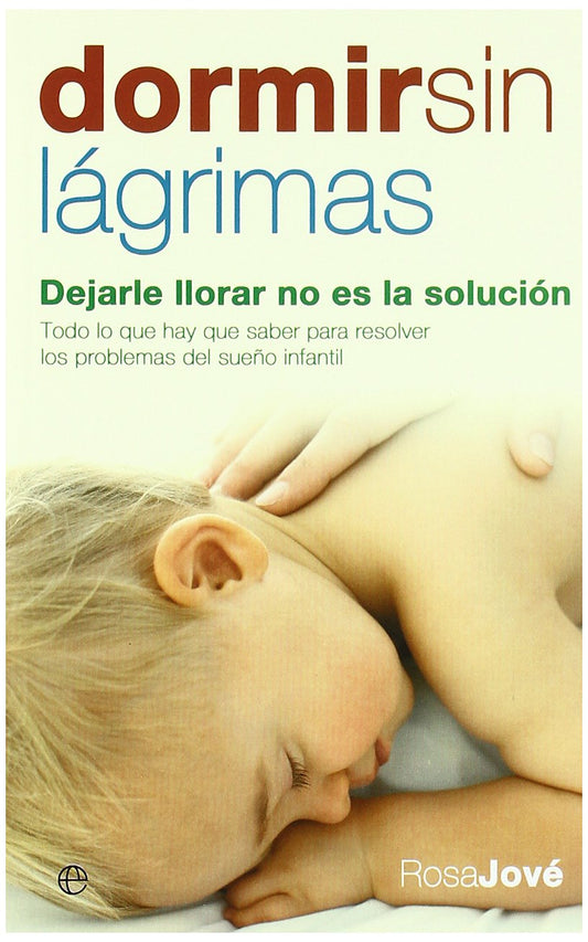 Dormir sin lágrimas: Dejarle llorar no es la solución (Edición especial estuche de bolsillo)