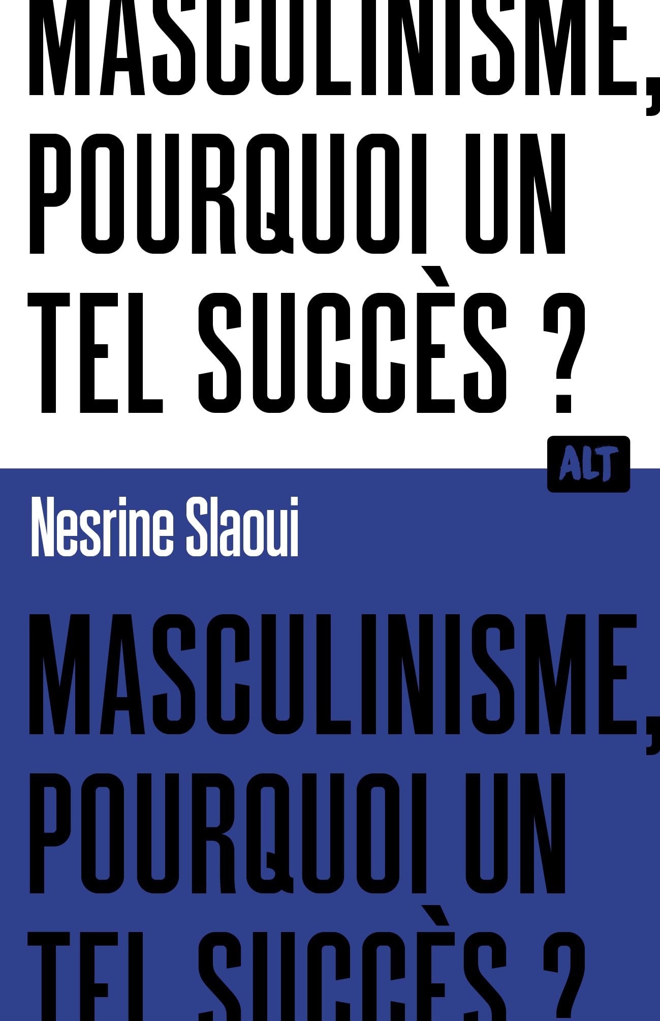Libro: Masculinisme, pourquoi un tel succès ? / Collection ALT
