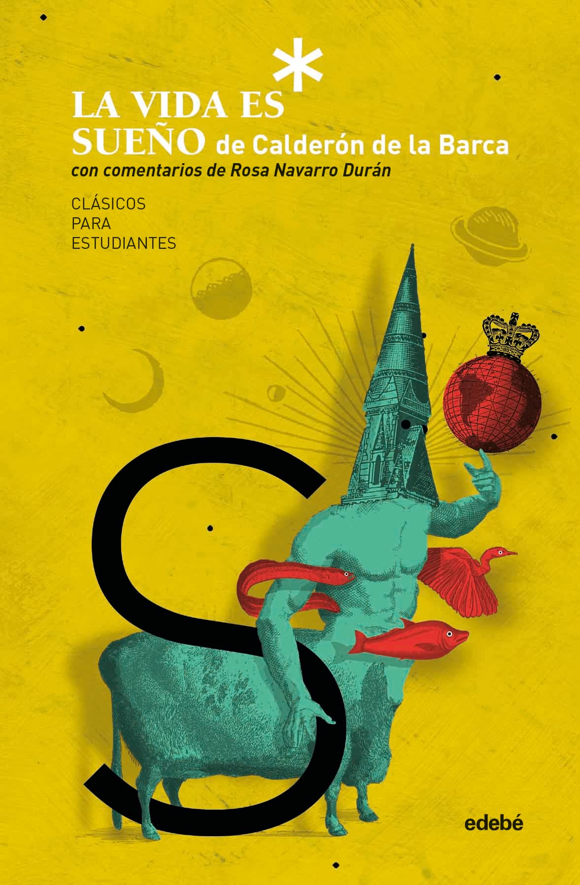 Libro: LA VIDA ES SUEÑO, comentada por Rosa Navarro Durán (Clásicos para estudiantes)