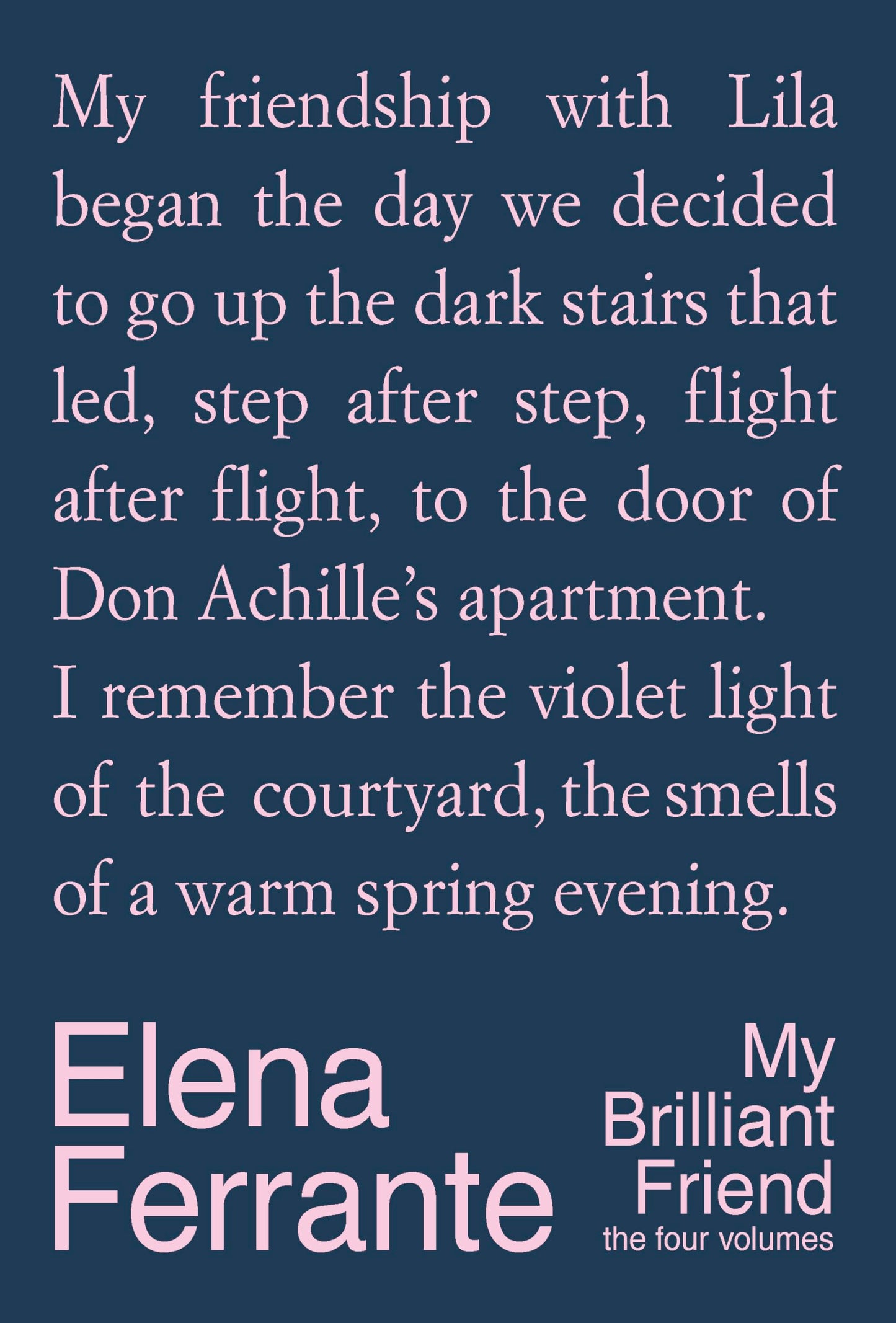 My Brilliant Friend: The Four Volumes: * Special Edition * by Elena Ferrante