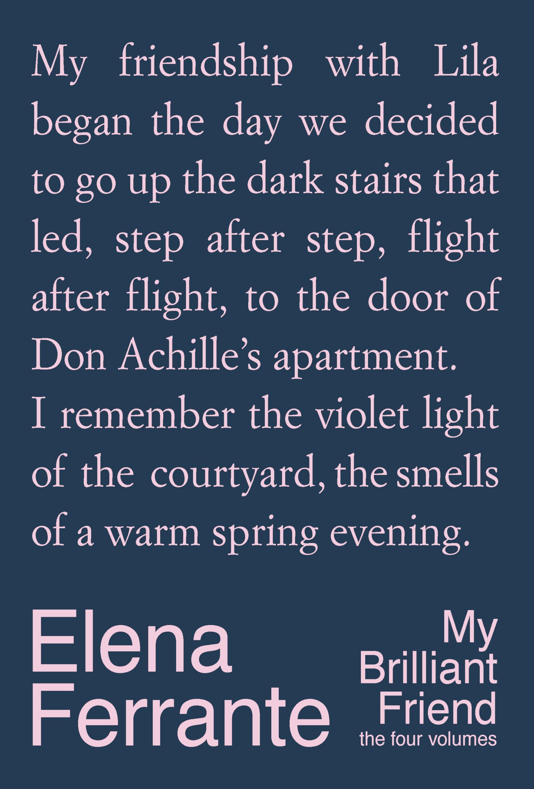 My Brilliant Friend: The Four Volumes: * Special Edition * by Elena Ferrante