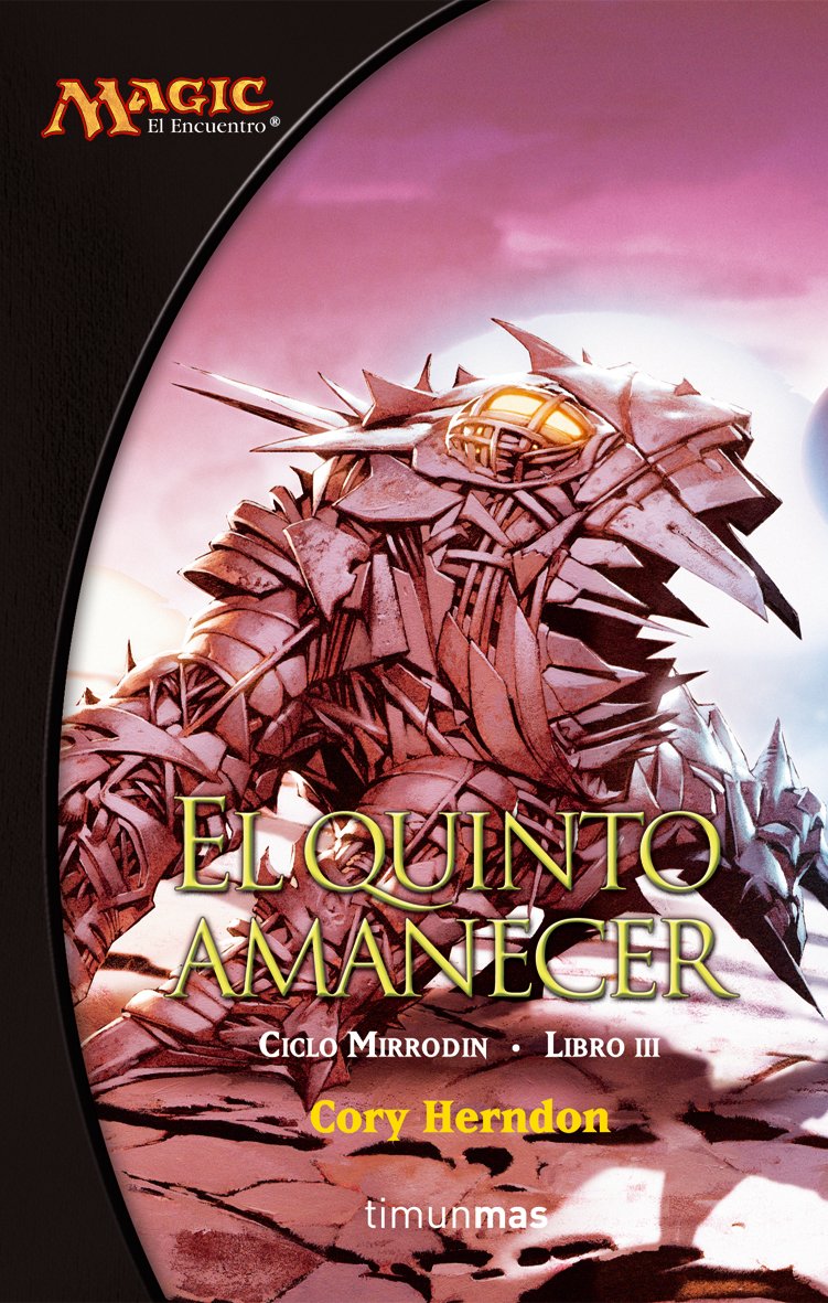 Libro: Ciclo Mirrodin nº 02/03 El quinto amanecer