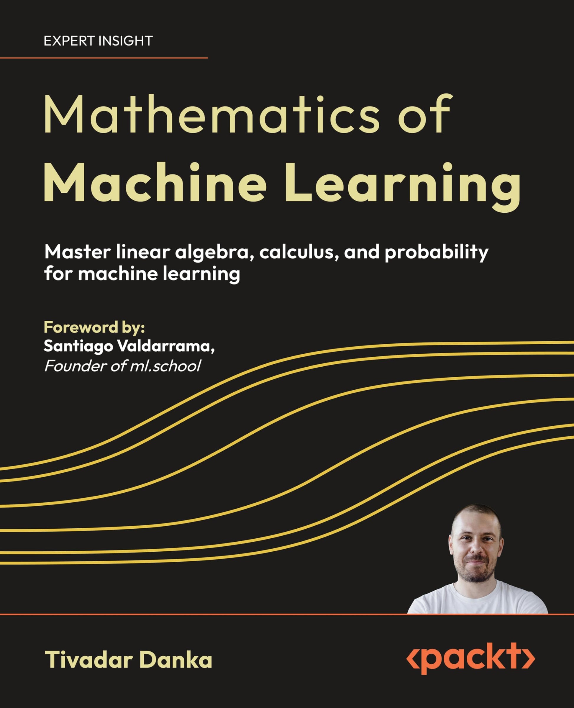 Libro: Mathematics of Machine Learning: Master linear algebra, calculus, and probability for machine learning