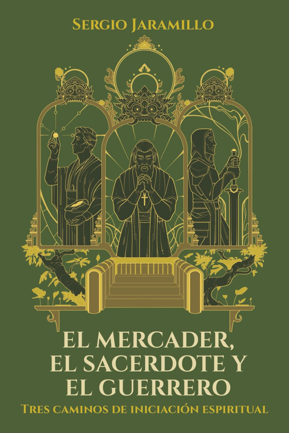 Libro: El Mercader, el Sacerdote y el Guerrero: Tres caminos de iniciación espiritual (Spanish Edition)