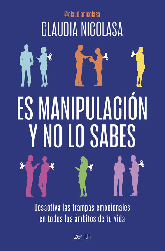 Es manipulación y no lo sabes: Desactiva las trampas emocionales en todos los ámbitos de tu vida (Autoayuda y superación)