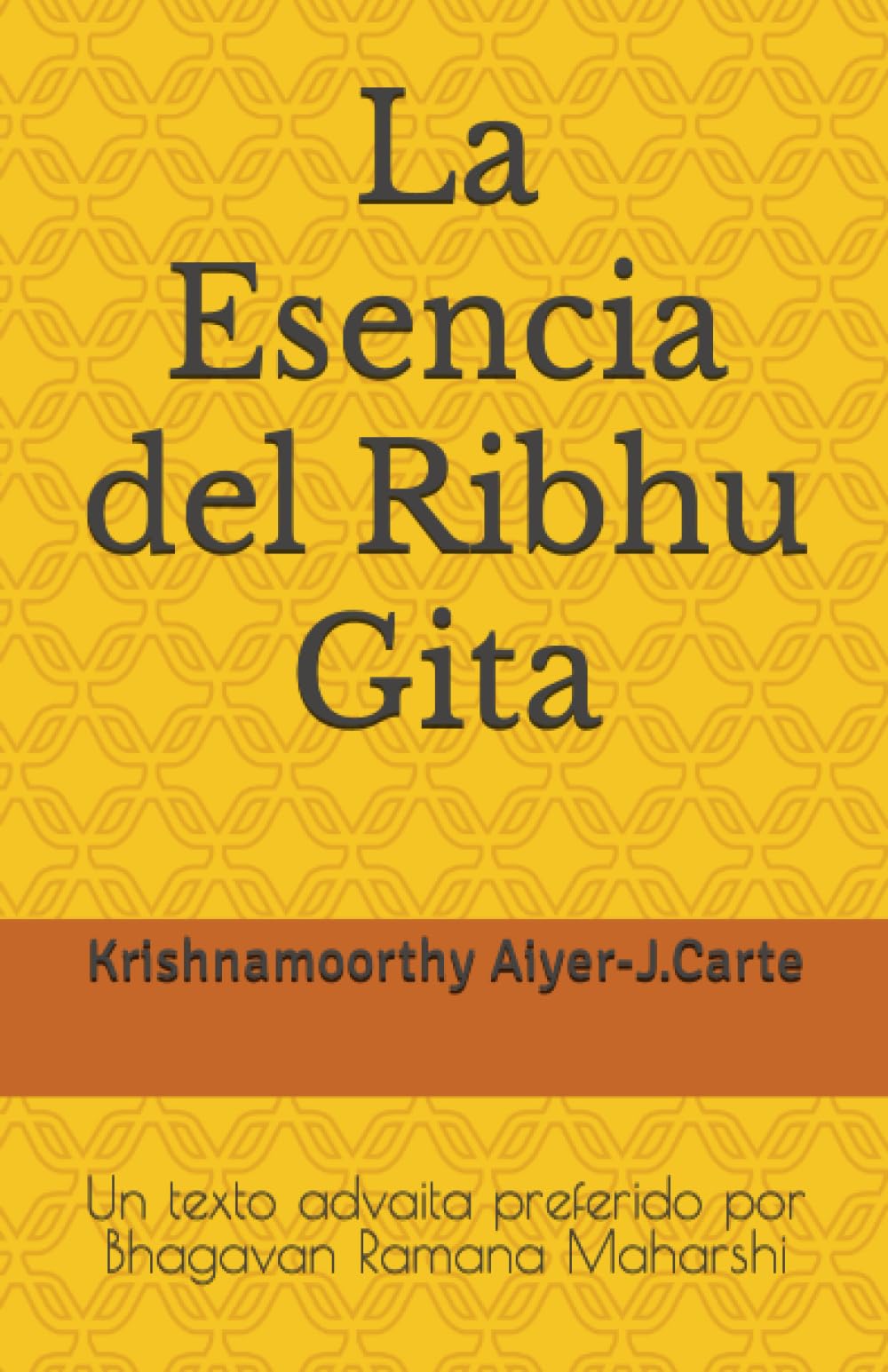 Libro: La Esencia del Ribhu Gita: Un texto advaita preferido por Bhagavan Ramana Maharshi (Spanish Edition)