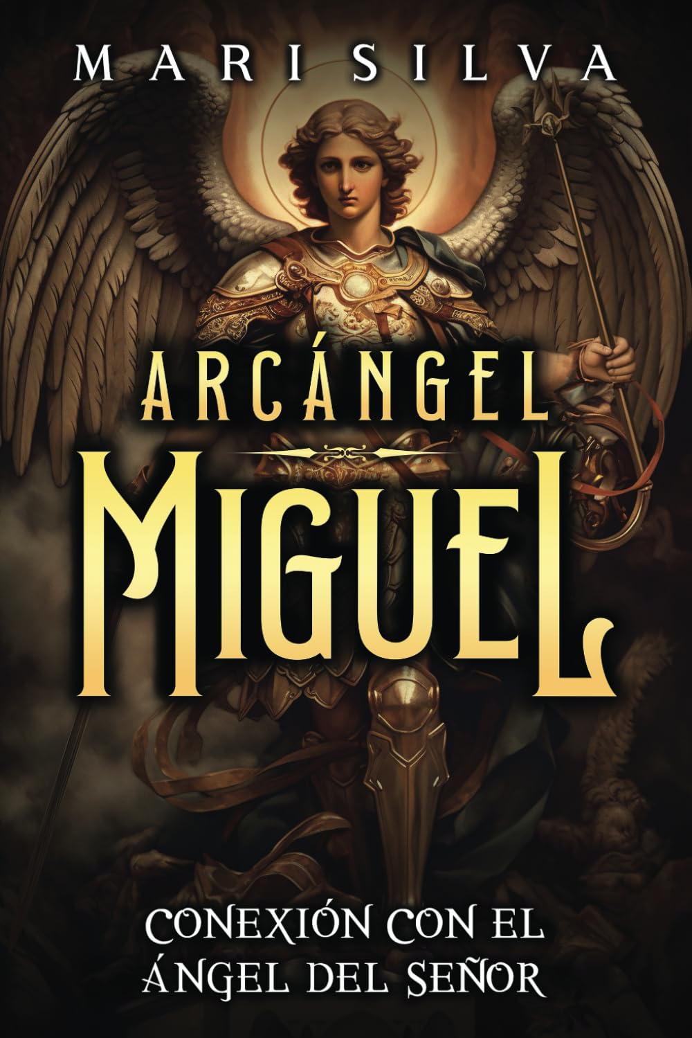 Libro: Arcángel Miguel: Conexión con el Ángel del Señor (Conectar con los Guías Espirituales) (Spanish Edition)