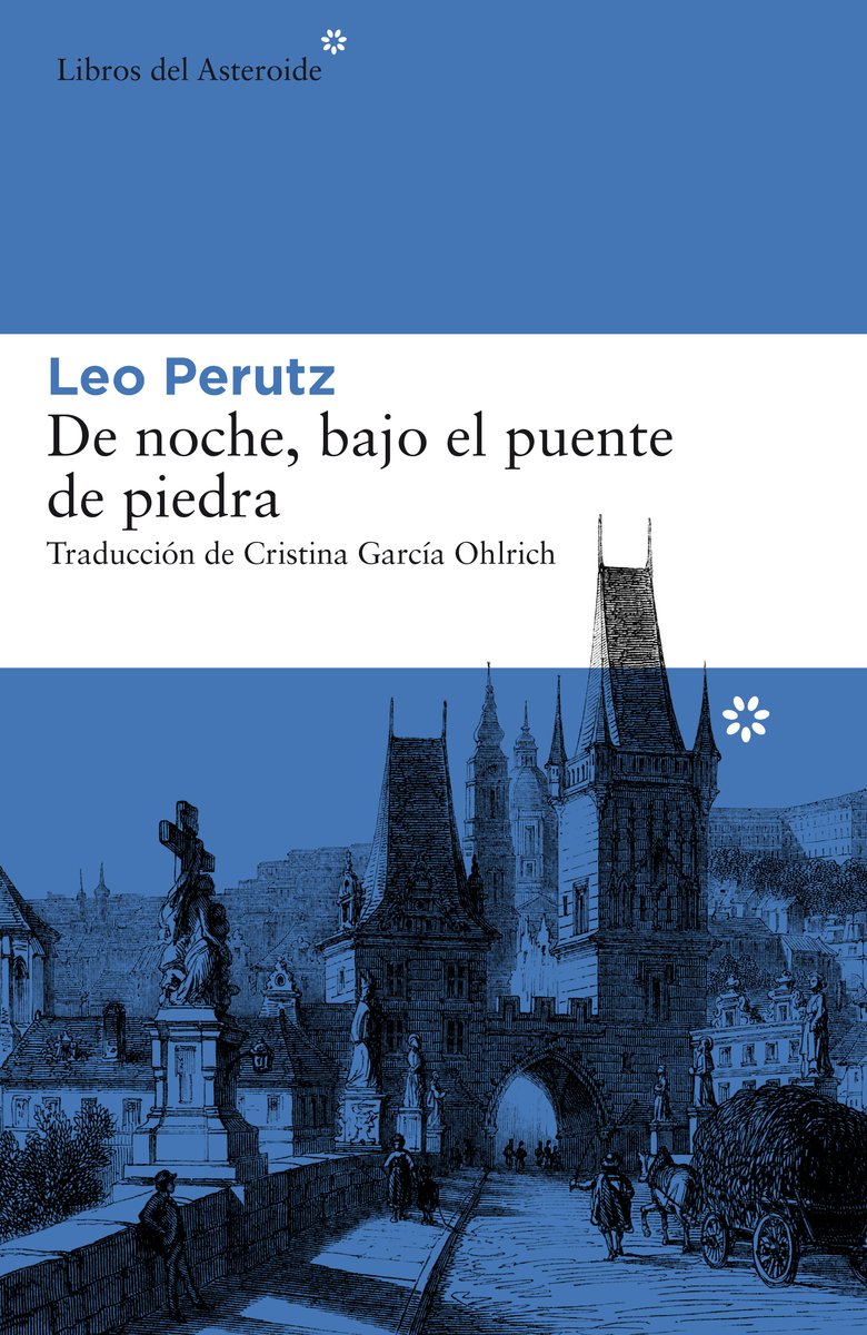Libro: De Noche Bajo El Puente De Piedra: 168 (Libros del Asteroide)
