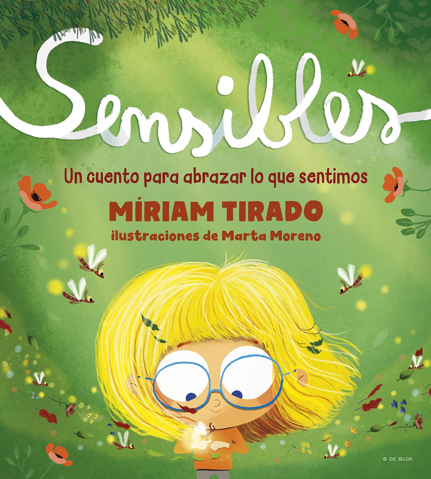 Sensibles: Un cuento para abrazar lo que sentimos (Emociones en familia)