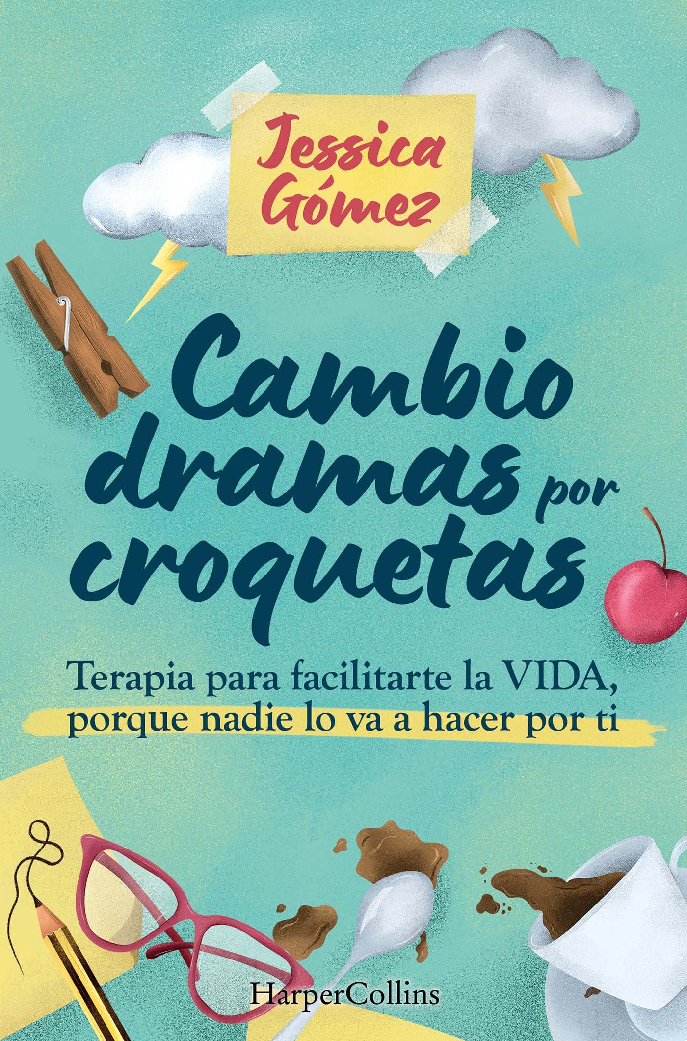 Libro: Cambio dramas por croquetas: Terapia para facilitarte la vida, porque nadie lo va a hacer por ti (HARPER NO FICCION)
