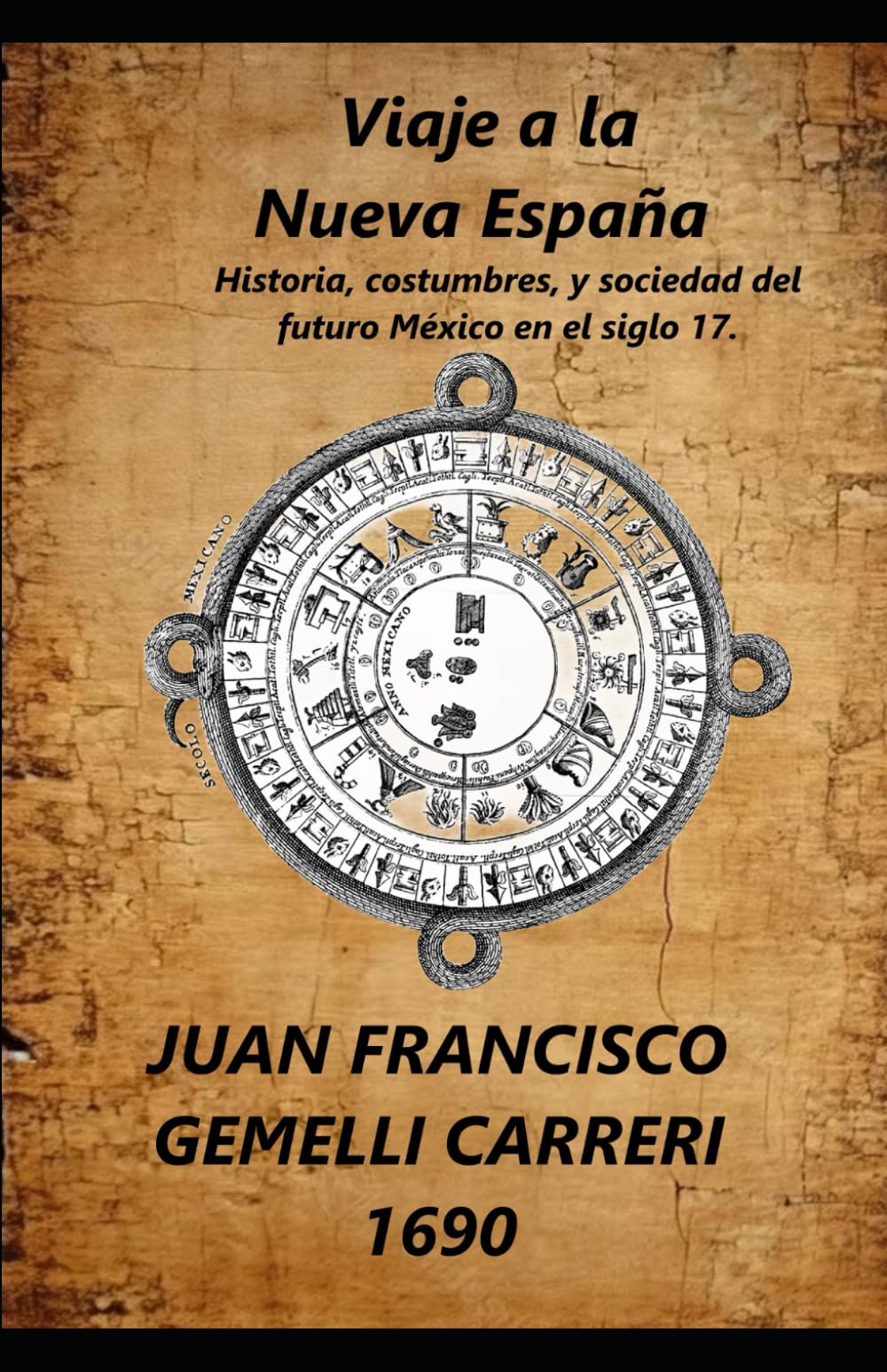 Libro: Viaje a la Nueva España: Historia, costumbres, y sociedad del futuro México en el siglo 17.