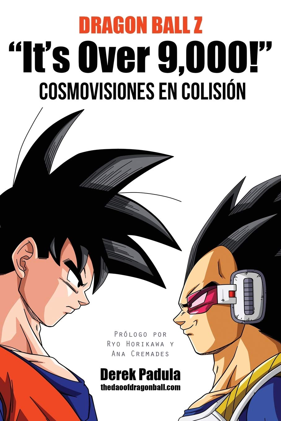 Libro: Dragon Ball Z "It's Over 9,000!" Cosmovisiones en colisión (Spanish Edition)