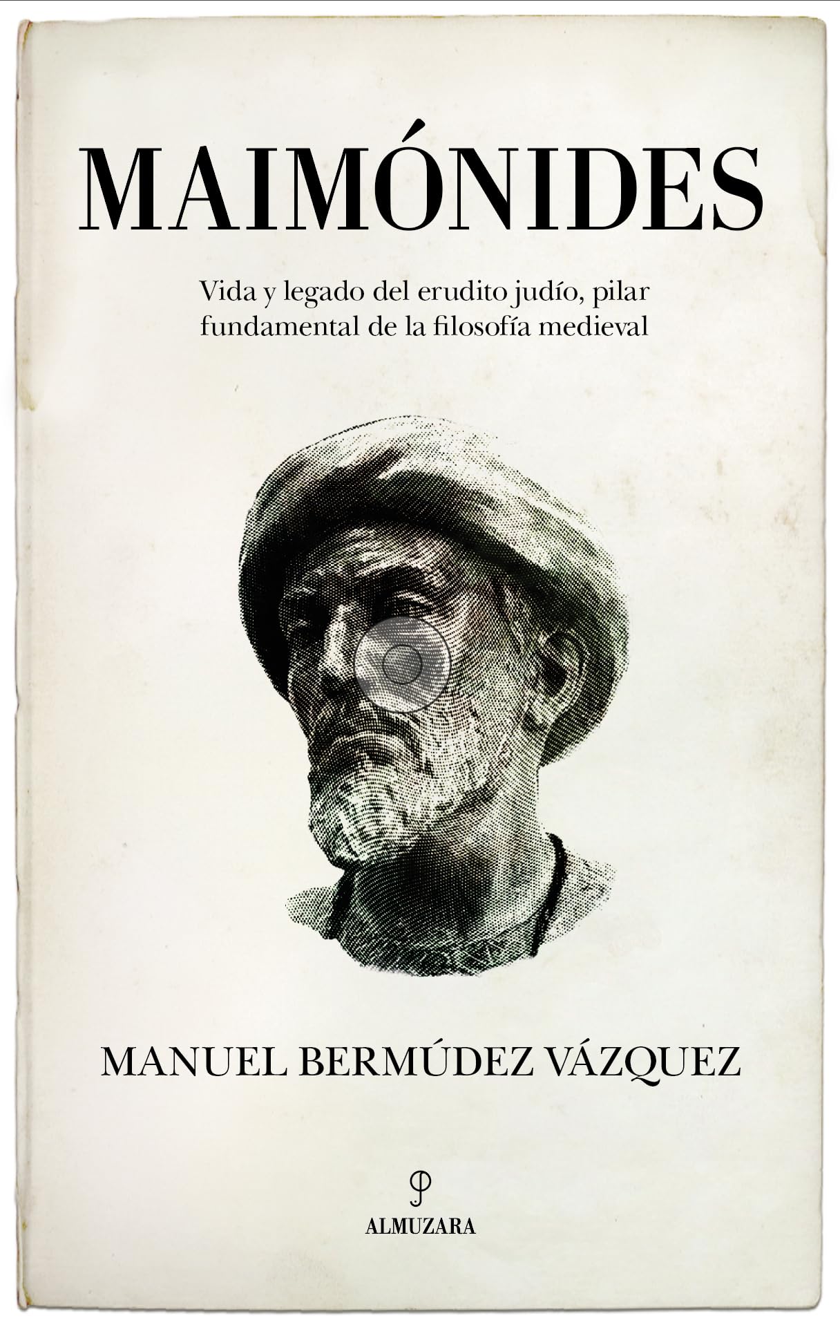 Libro: Maimónides: Vida y legado del erudito judío, pilar fundamental de la filosofía medieval (Spanish Edition)