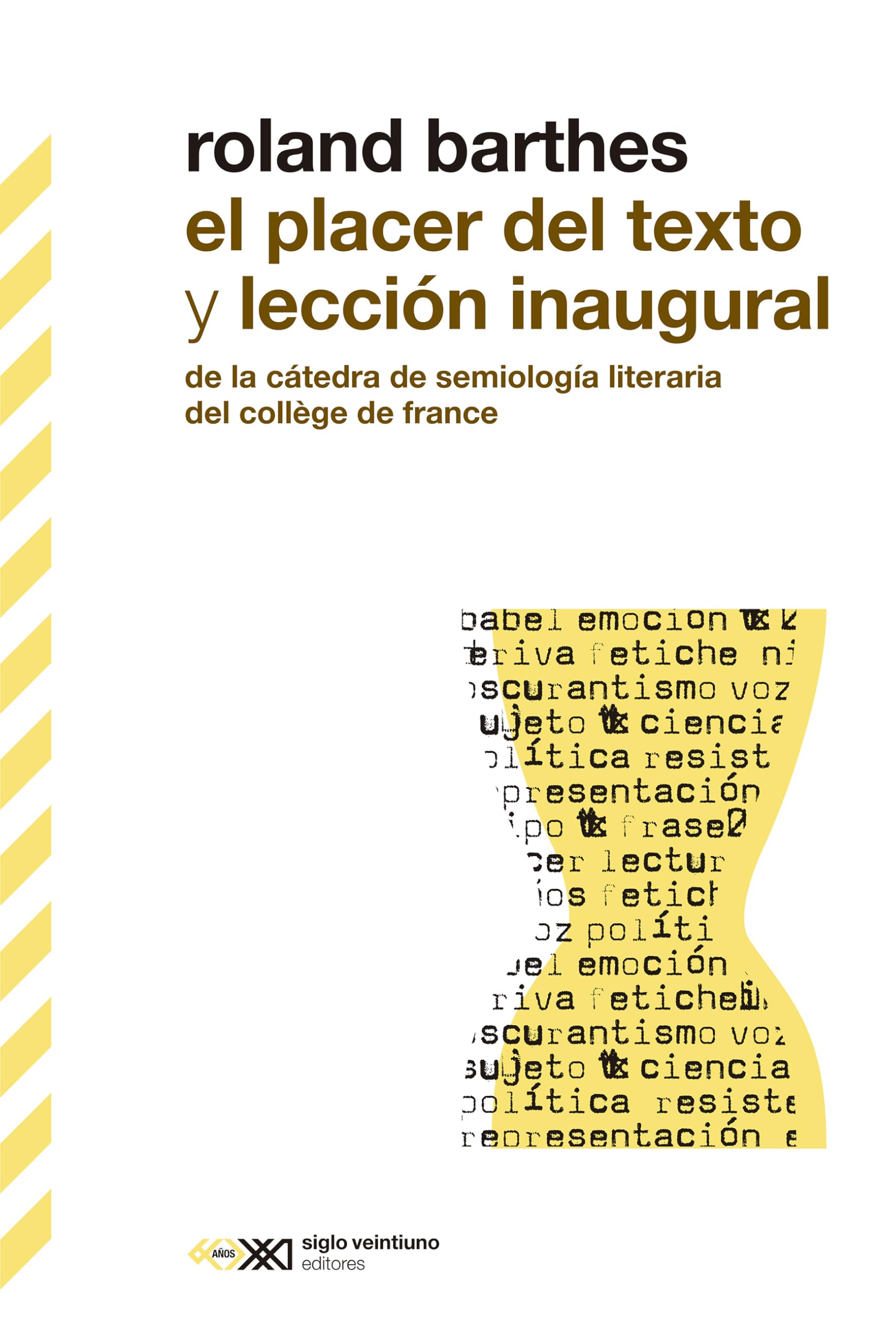 Libro: El placer del texto y Lección inaugural: De la Cátedra de Semiología Lingüística del Collège de France: 1 (BIBLIOTECA CLÁSICA SIGLO XXI)