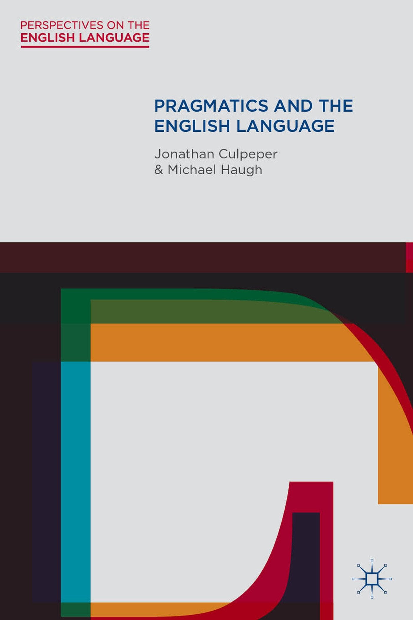 Libro: Pragmatics and the English Language (Perspectives on the English Language, 16)