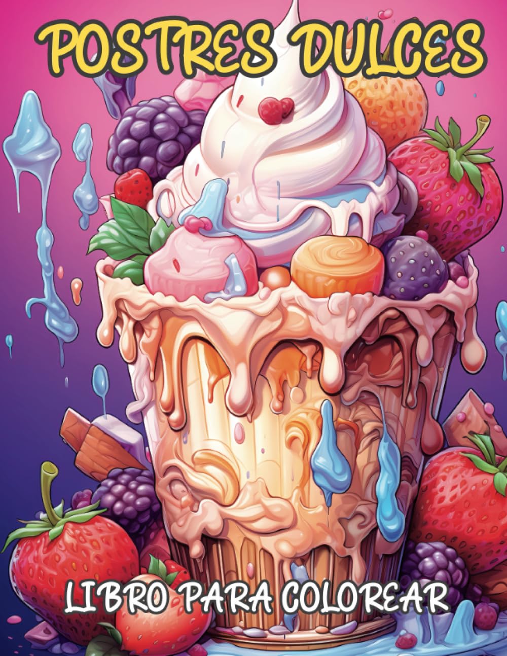 Libro: 50 Postres Dulces Libro Para Colorear: 50 divertidas páginas para colorear para adultos Mujeres con postres, helados, pasteles, donuts, magdalenas, dulces, chocolate, frutas