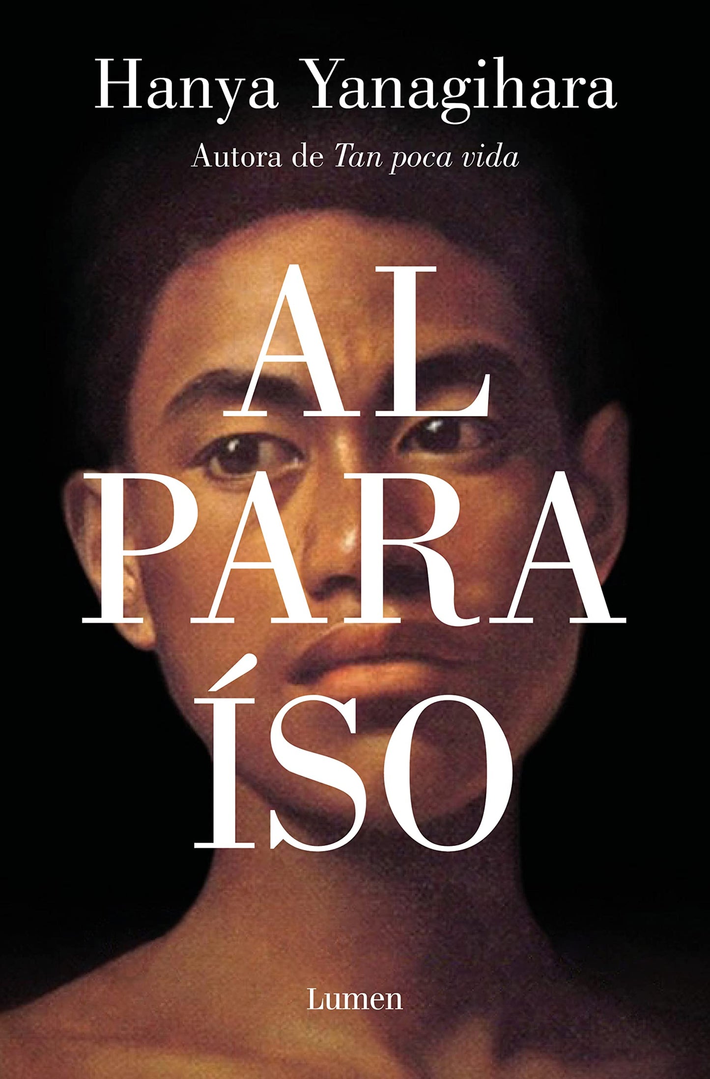 Libro: Al paraíso: La nueva novela de la aclamada autora de «Tan poca vida» (Narrativa)