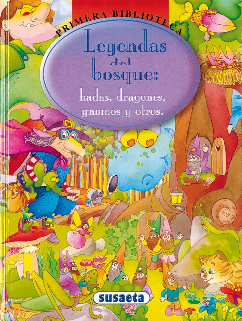 Libro: Leyendas Del Bosque: Hadas, Dragones, Gnomos Y Otros