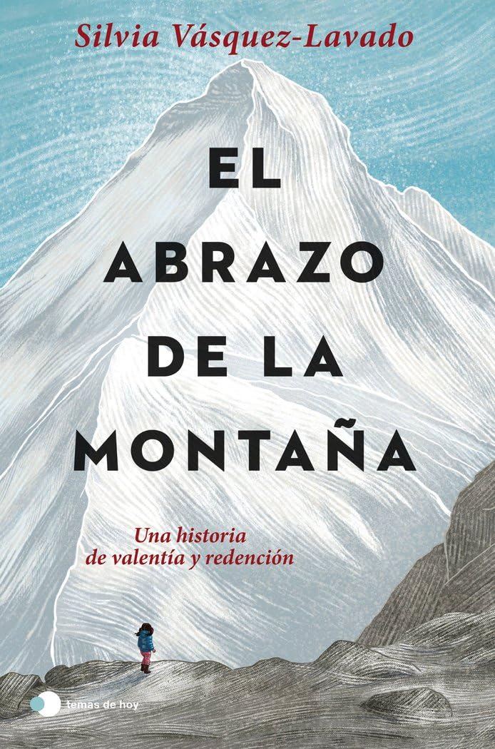Libro: El abrazo de la montaña: Una historia de valentía y redención