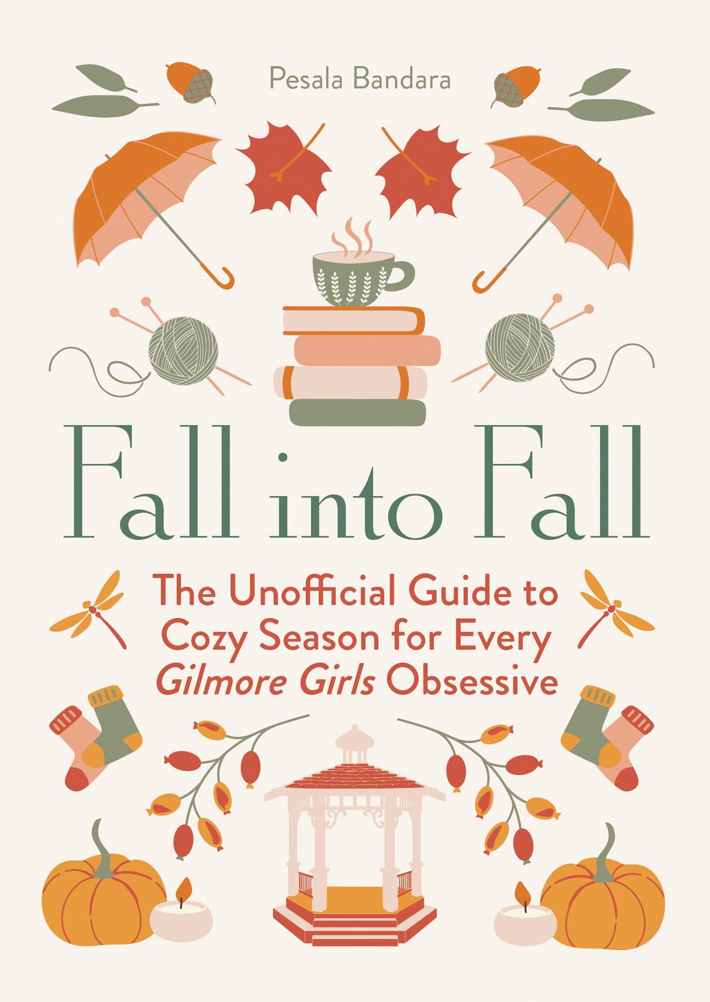 Libro: Fall into Fall: The Unofficial Guide to Cozy Season for Every Gilmore Girls Obsessive