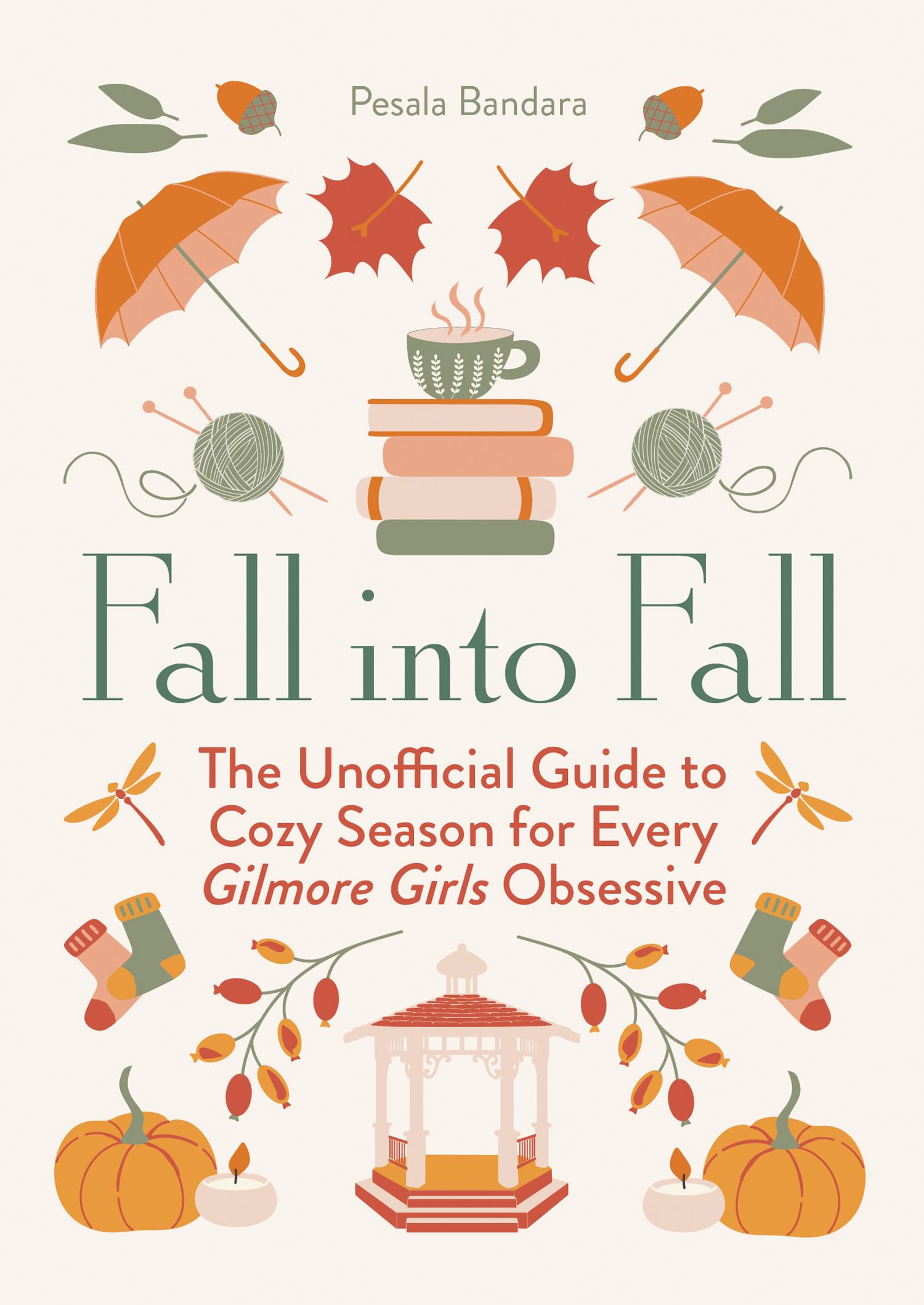 Libro: Fall into Fall: The Unofficial Guide to Cozy Season for Every Gilmore Girls Obsessive