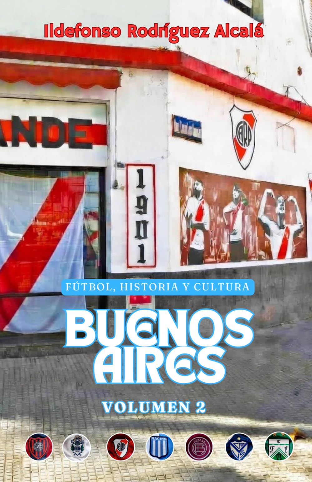 Libro: Fútbol, Historia y Cultura: Buenos Aires (Volumen 2)