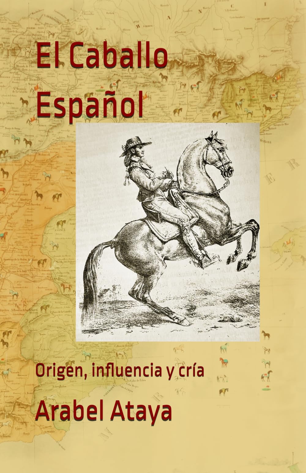 Libro: El Caballo Español: Origen, influencia y cría