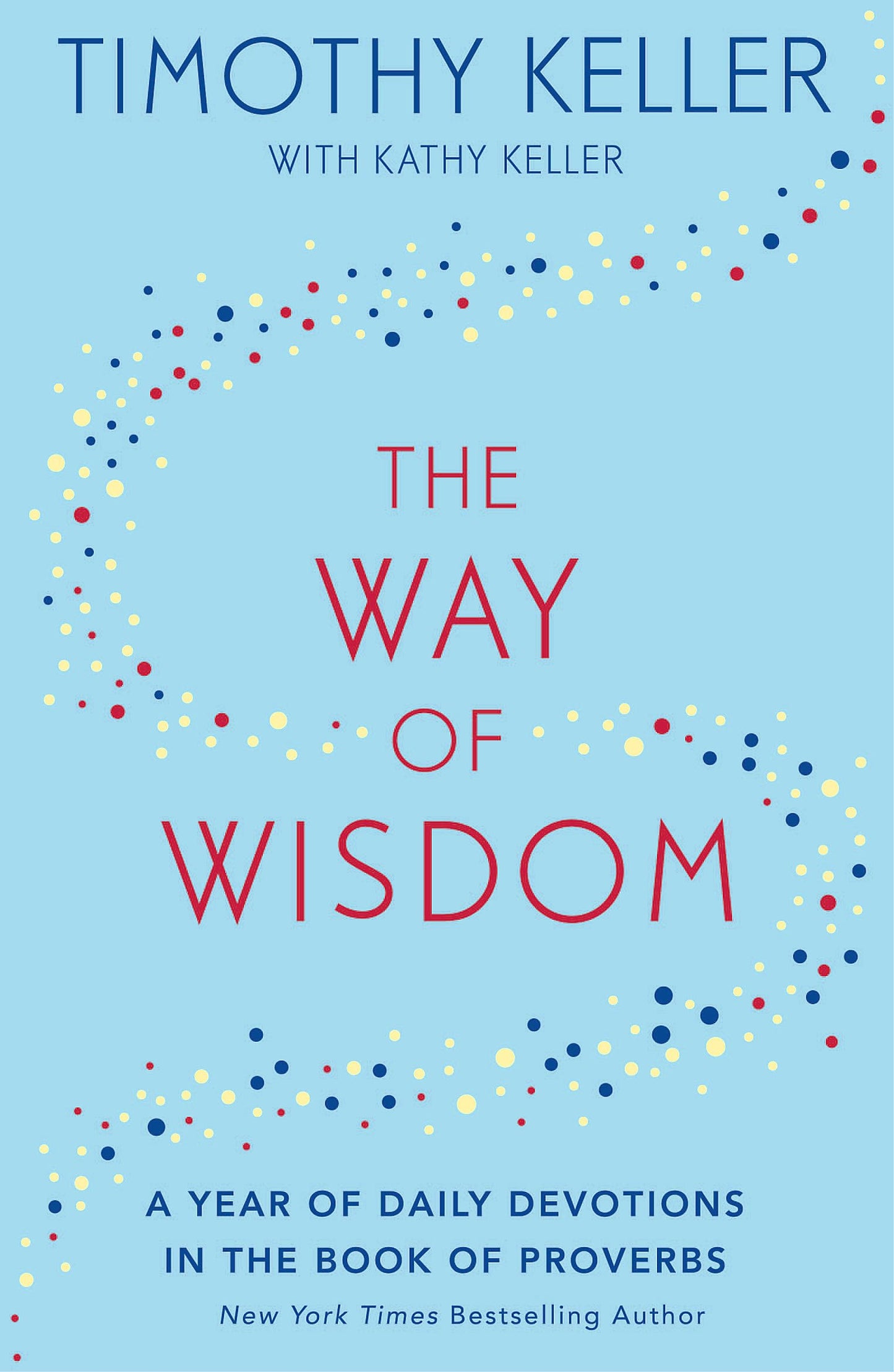 Libro: The Way of Wisdom: A Year of Daily Devotions in the Book of Proverbs (US title: God's Wisdom for Navigating Life)