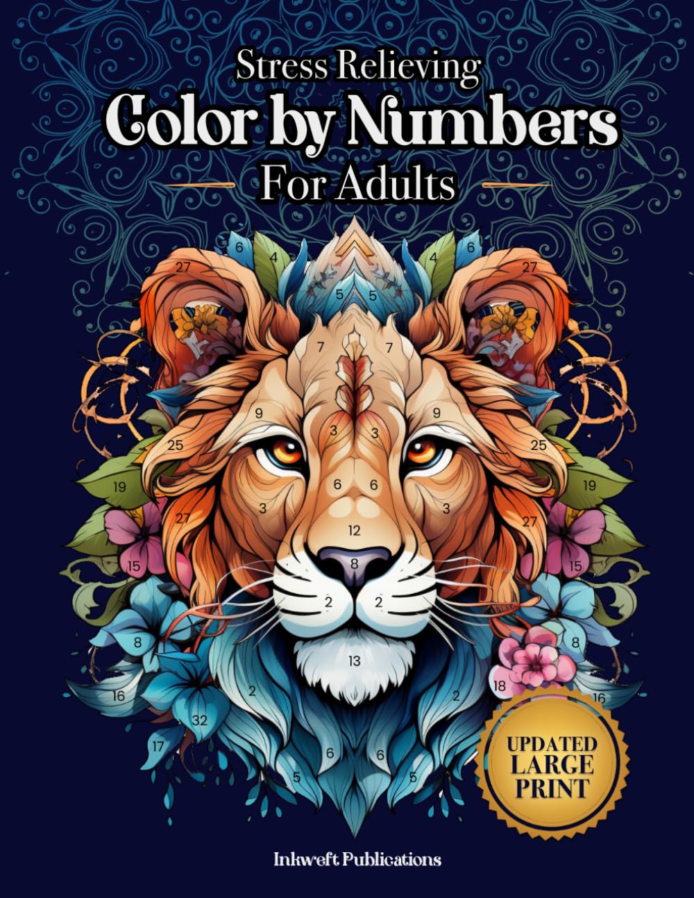 Libro: Stress Relieving Color by Numbers for Adults: Amazing Patterns of Animals, Mandalas, Flowers, Landscape and Much More