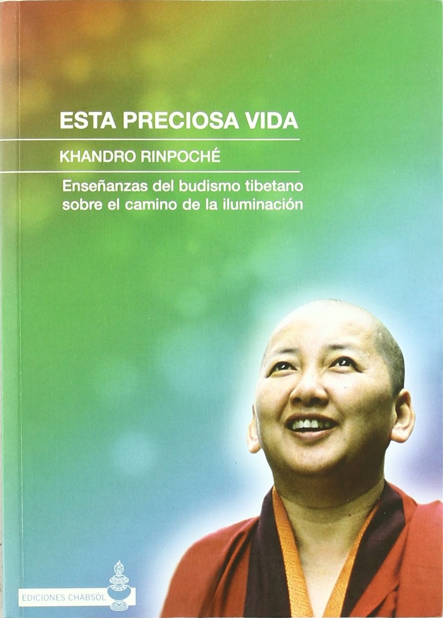 Libro: Esta preciosa vida : enseñanzas del budismo tibetano sobre el camino de la iluminación