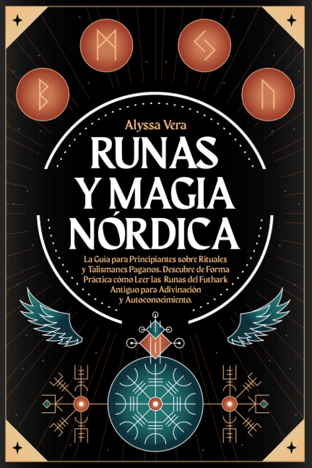 Libro: Runas y Magia Nórdica: La Guía para Principiantes sobre Rituales y Talismanes Paganos. Descubre de Forma Práctica cómo Leer las Runas del Futhark ... y Autoconocimiento. (Spanish Edition)