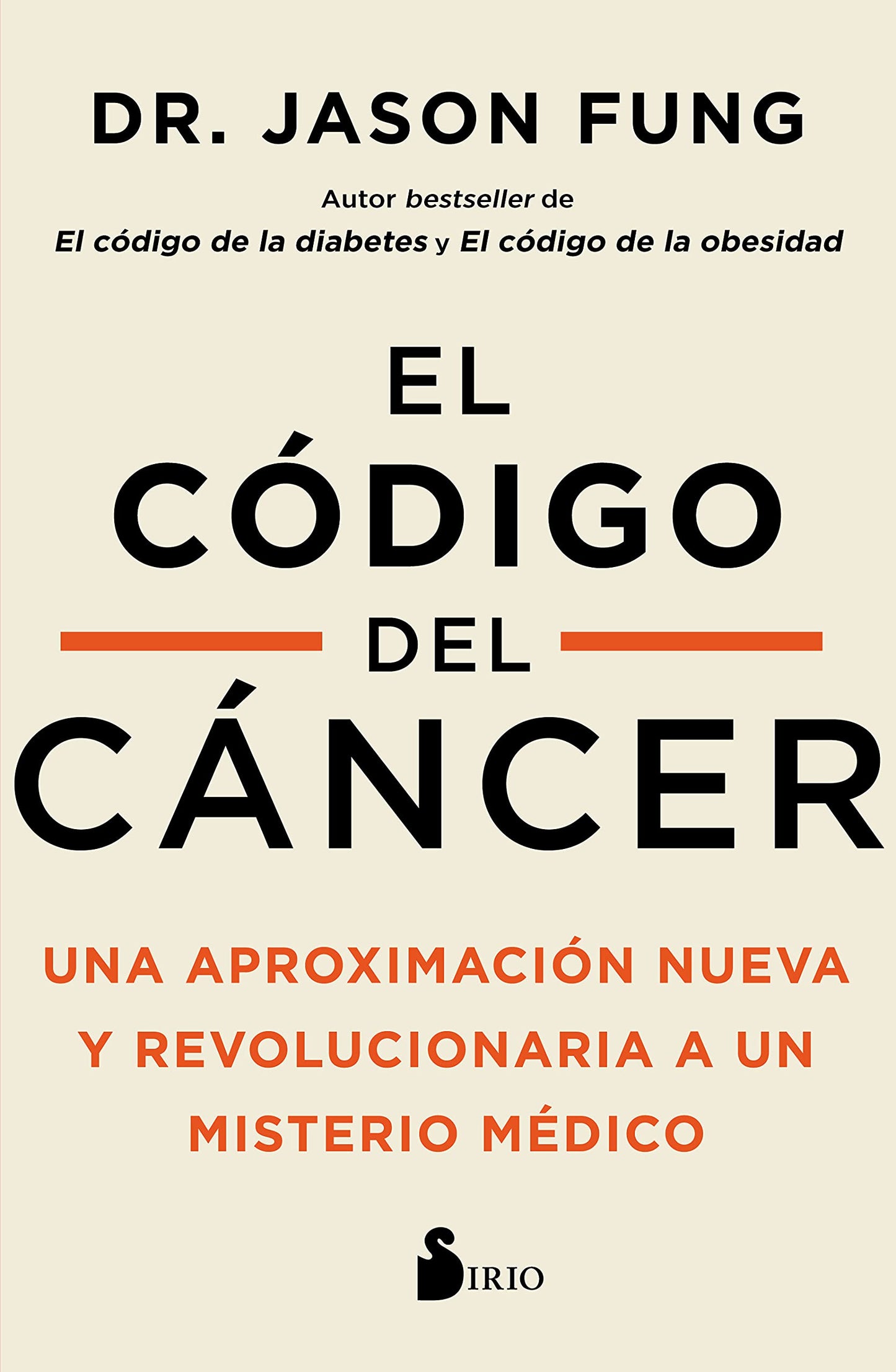 Libro: EL CÓDIGO DEL CÁNCER: Una aproximación nueva y revolucionaria a un misterio médico