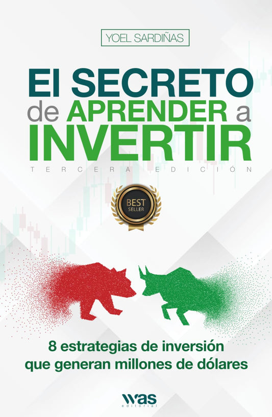 El secreto de aprender a invertir: Las 8 estrategias de inversión que generan millones
