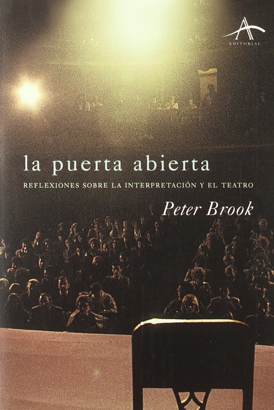 Libro: La puerta abierta: Reflexiones sobre la interpretación y el teatro (Artes escénicas)