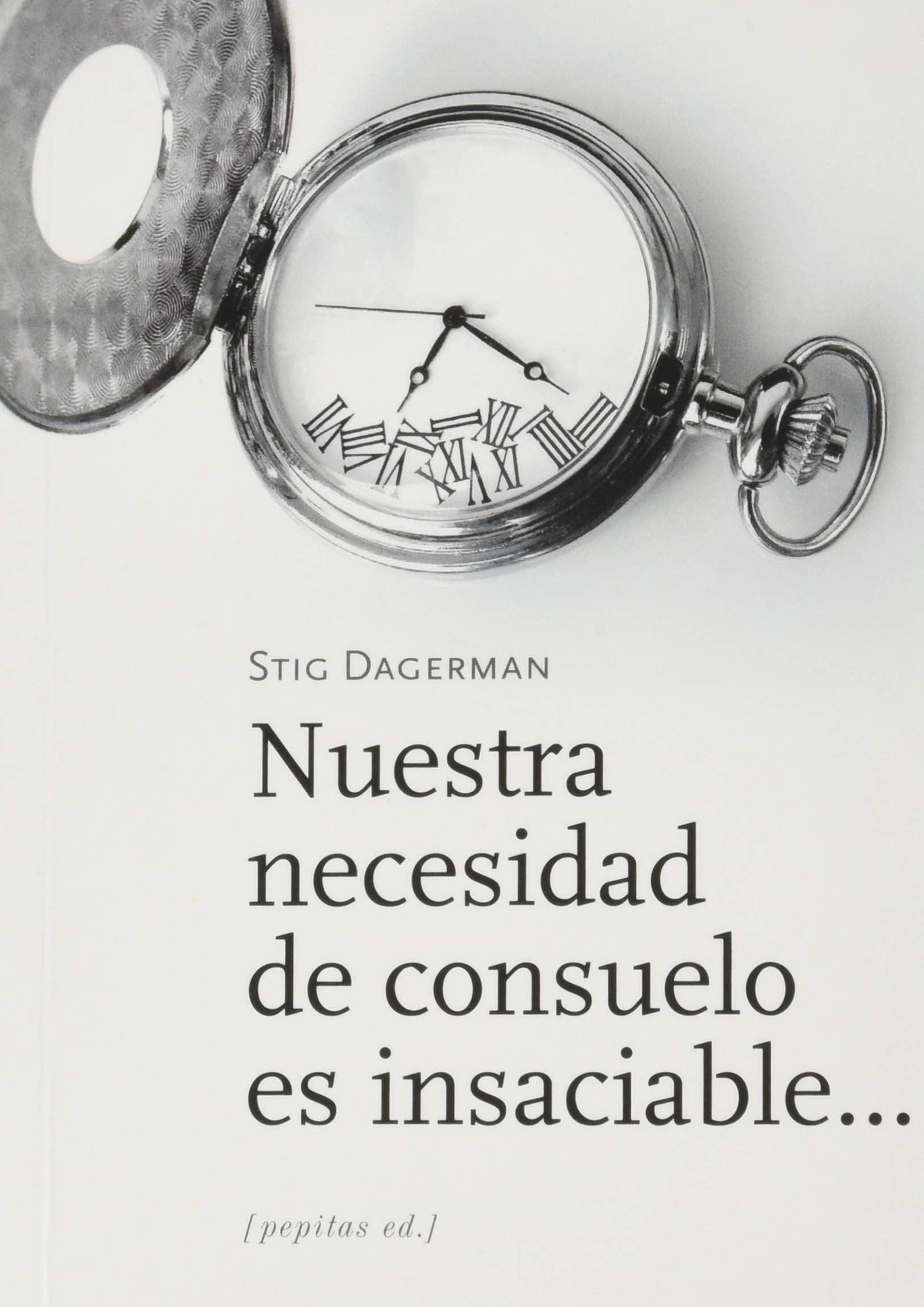 Libro: Nuestra necesidad de consuelo es insaciable...: 52 (NoFicción)