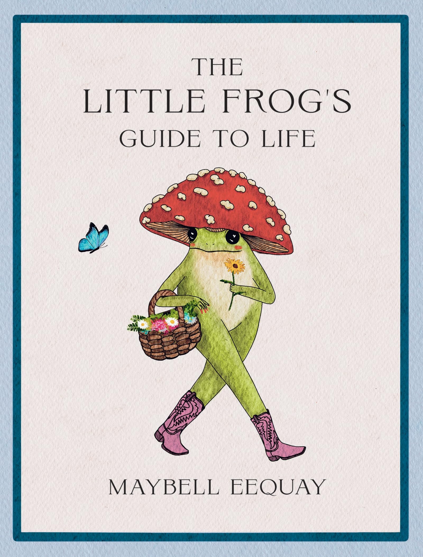 Libro: The Little Frog's Guide to Life: Love, Advice and Inspiration for Every Day from the Internet’s Beloved Mushroom Frog