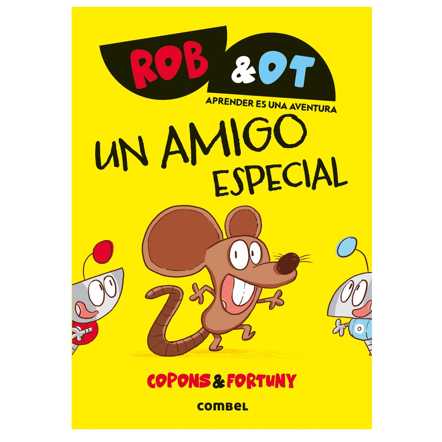 Rob&Ot 2: Un amigo especial - La novela gráfica para aprender a leer