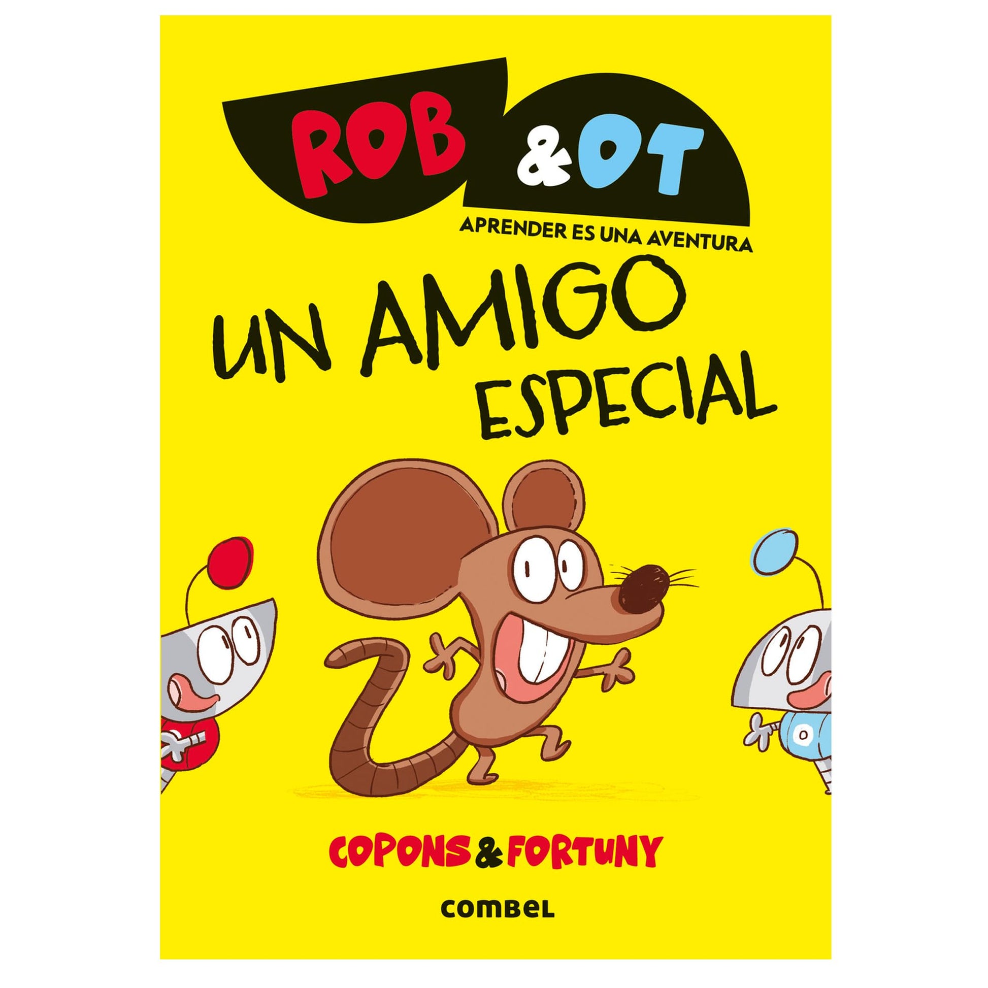 Rob&Ot 2: Un amigo especial - La novela gráfica para aprender a leer