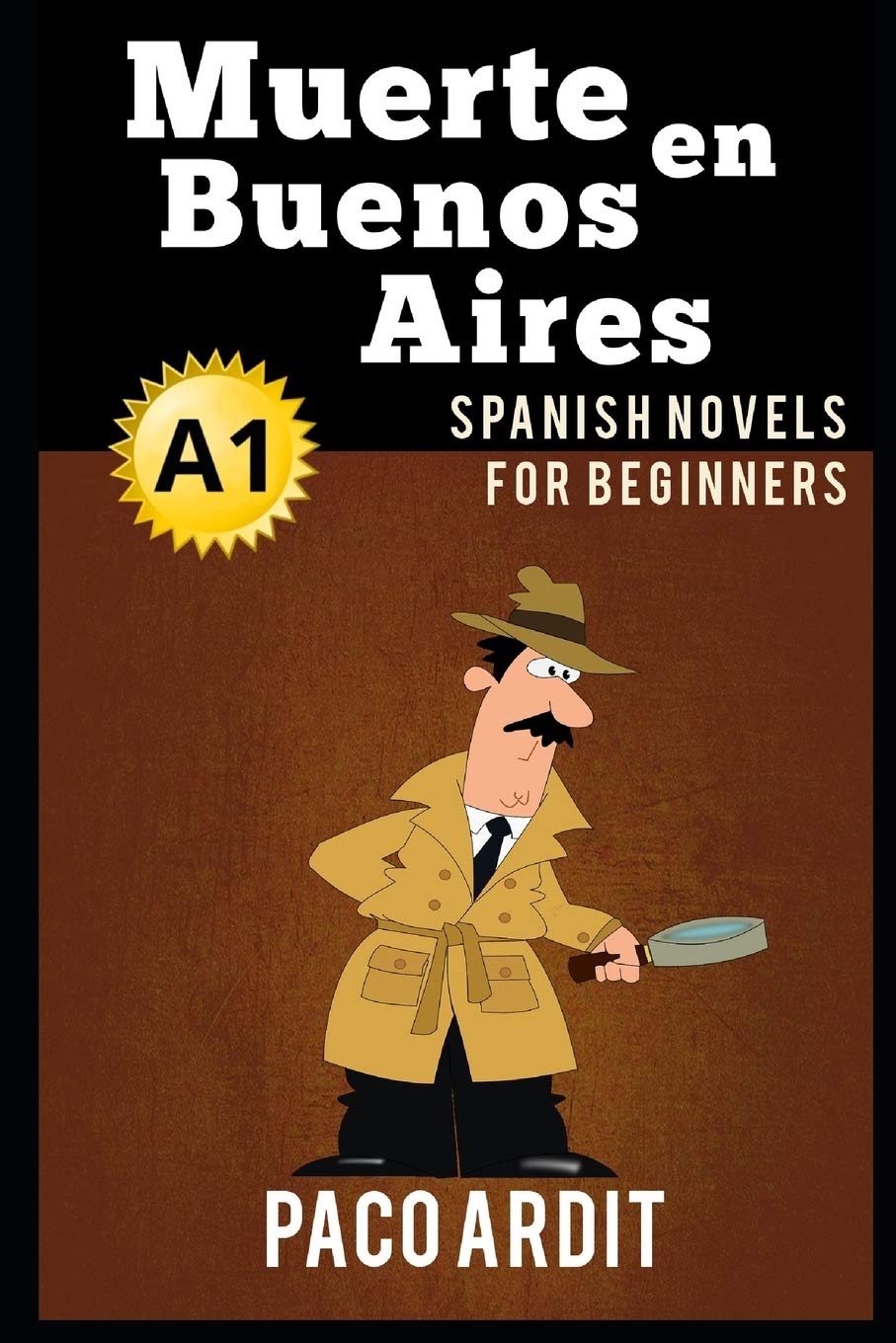 Libro: Spanish Novels: Muerte en Buenos Aires (Spanish Novels for Beginners - A1): 5 (Spanish Novels Series)