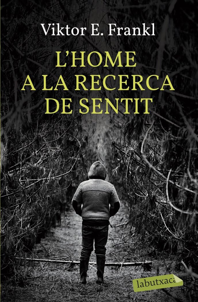 Libro: L'home a la recerca de sentit: El camp de concentració viscut per un psicòleg (LABUTXACA)