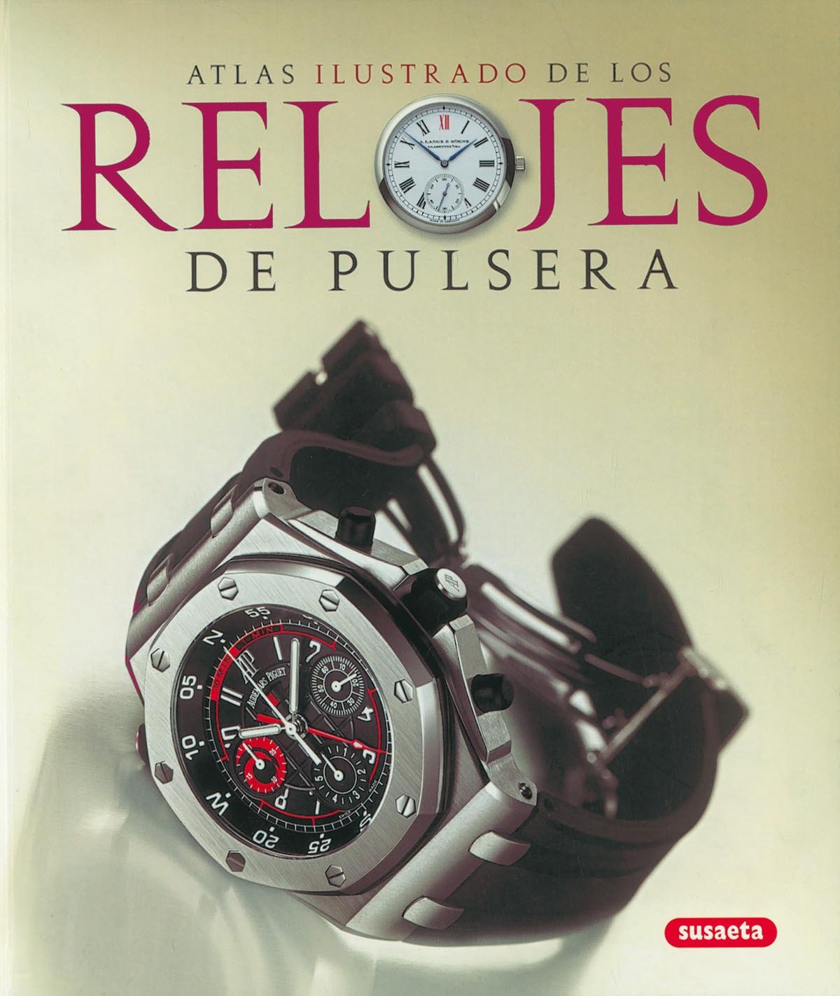Libro: Relojes De Pulsera. Atlas Ilustrado