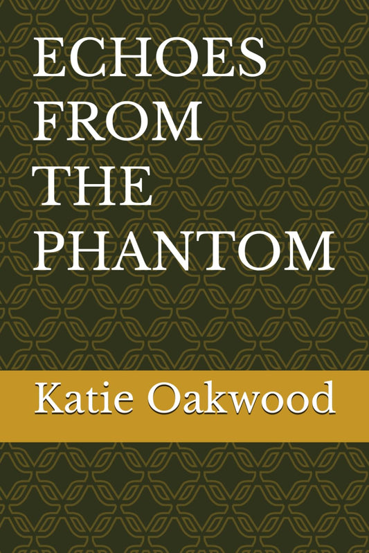 ECHOES FROM THE PHANTOM