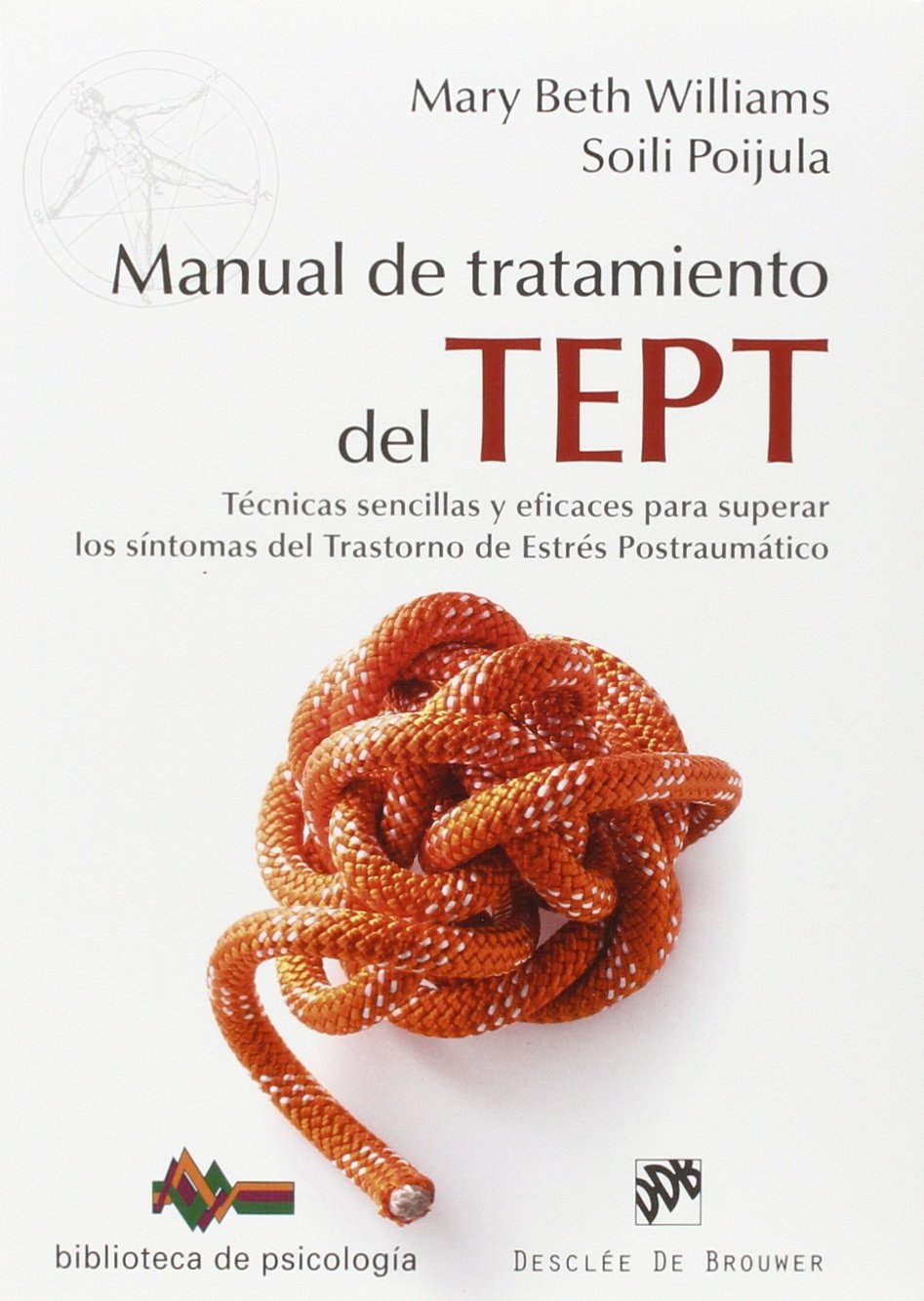 Libro: Manual de tratamiento del Trastorno de Estrés Postraumático: Técnicas sencillas y eficaces para superar los síntomas del trastorno de estrés postraumático