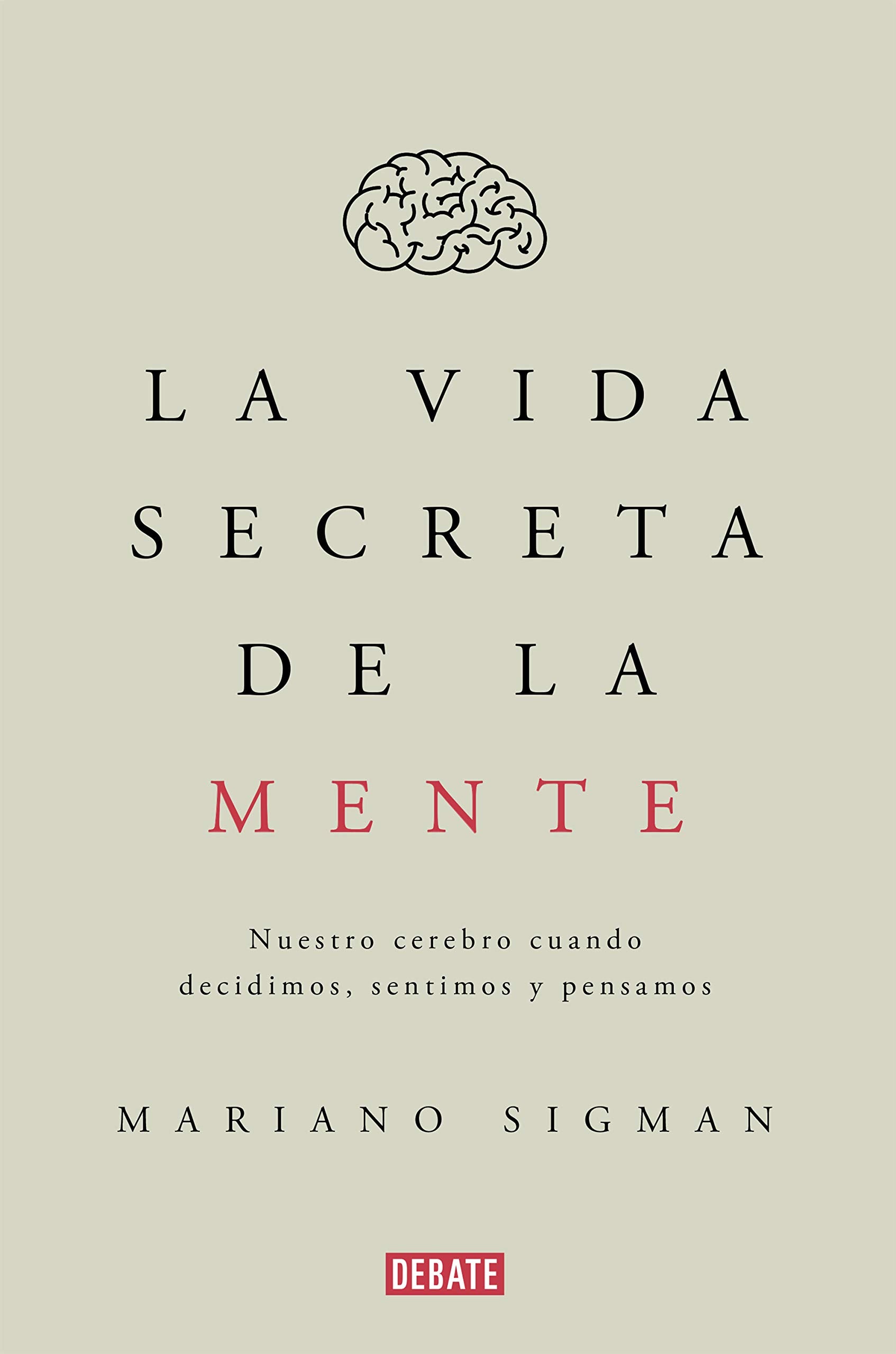 Libro: La vida secreta de la mente (Ciencia y Tecnología)